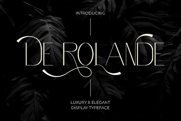 De Rolande: A Luxury Display Typeface for Thoughtful Editorial Design