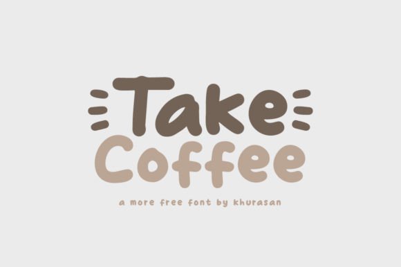 Take Coffee Font: A Modern Display Typeface for Thoughtful Design